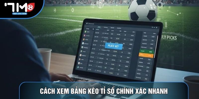 Cách xem bảng kèo tỉ số chính xác nhanh