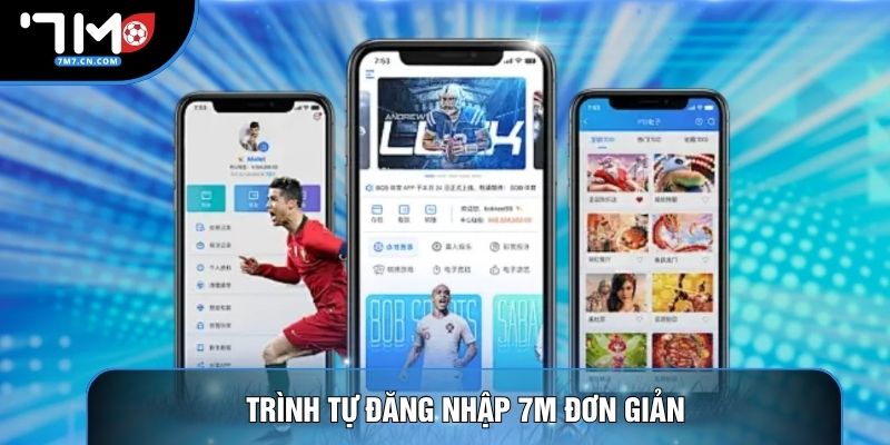 Trình tự đăng nhập 7M đơn giản