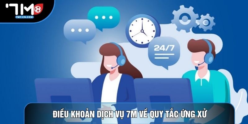 Điều khoản dịch vụ 7M về quy tắc ứng xử