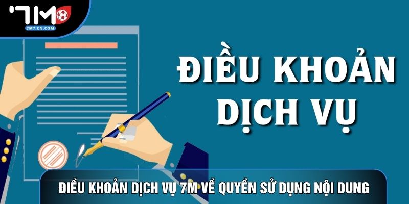 Điều khoản dịch vụ 7M về quyền sử dụng nội dung