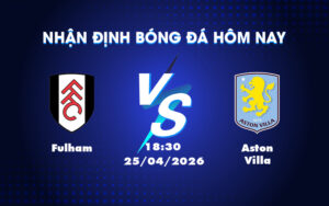 fulham aston villa 25 04 ngoai hang anh